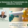 Webinar Gratuito- Lubricación de Sistemas de Transmisión de Potencia en la Industria Minera - Image 2
